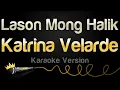 Download Lagu Katrina Velarde - Lason Mong Halik (Karaoke Version)