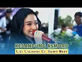Lagu KESANDUNG ASMORO || SINDEN LILIS LISTYORINI || CAMPURSARI SWARA NADA