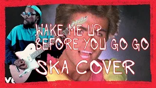 Download Wake Me Up Before You Go Go - Wham! (Ska-Punk Cover) MP3