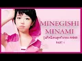 Download Lagu Minegishi Minami รุ่นที่ 1 คนสุดท้ายของ AKB48 - Part 1