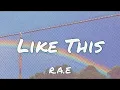 Download Lagu R.A.E - Like This 【Lyric Video】