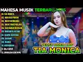 Download Lagu TIA MONICA - NAN KAU PAHAM - BUKIT BERBUNGA || MAHESA MUSIK FULL ALBUM TERBARU 2025