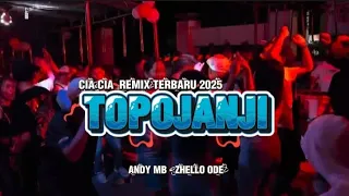 lagu joget cia cia topojanji remix terbaru 2025 andy mb ft zhello ode