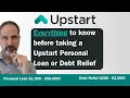 Everything you need to know before taking Upstart personal loans or Upstart Relief Loan