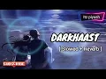 Darkhaast Lofi song| DJ YOGII | SHIVAAY | Arijit S, Sunidhi C | Ajay Devgn | Bollywood songs
