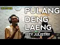 Download Lagu PULANG DENG LAENG - ISTY JULISTRY || LIVE COVER IBRAHIM DAUD \u0026 RIO GTRS MEDIA