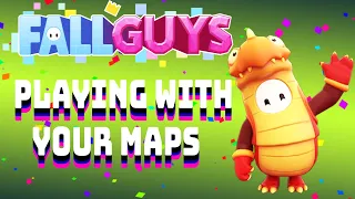 PLAYING MAPS WITH VIEWERS!!! | Playing With Subscribers | Fall Guys Live
