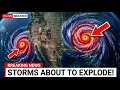 These Storms Are About to EXPLODE Get Ready