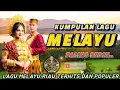 Download Lagu 🔴KUMPULAN LAGU MELAYU RIAU PALING HITS DAN POPULER