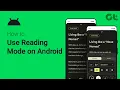 How to Use Reading Mode on Android What is Reading Mode