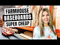 INEXPENSIVE FARMHOUSE BASEBOARDS - Easy Way to Change Out Your Old Baseboards