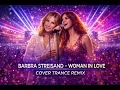 Lagu BARBRA STREISAND-WOMAN IN LOVE (COVER TRANCE REMIX) NEW VERSION