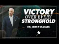 Victory Over Every Stronghold - Dr Jerry Savelle