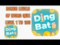DINGBATS BONUS LEVELS of WORD QUIZ LEVEL 1 TO 100