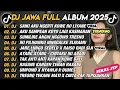 Download Lagu DJ JAWA FULL ALBUM 2025 - SAIKI AKU NGERTI KOWE RO LIYANE | AKU SAMPEAN KOYO LAGI KASMARAN