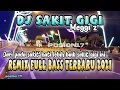 Download Lagu DJ SAKIT GIGI | DARI PADA SAKIT HATI LEBIH BAIK SAKIT GIGI | REMIX FULL BASS TERBARU 2020