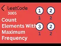 LeetCode 3005 Count Elements With Maximum Frequency Easy Explanation Code