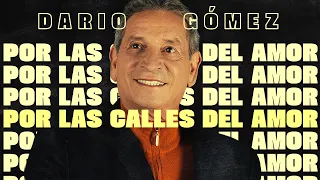 Darío Gómez - Por las Calles del Amor (Video Oficial Remasterizado)