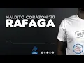 Maldito corazon ´20 (rafaga) martinmix