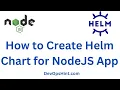 How to Create Helm Chart for NodeJS App and Deploy NodeJS App Helm Chart on Minikube Helm Chart