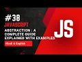 Abstraction in JavaScript Explained with Examples Hidden Logic Explained