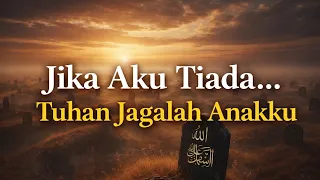 ku titip anakku pada mu tuhan peluklah anakku lagu sedih doa terakhir seorang orang tua