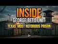 INSIDE GEORGE BETO UNIT TEXAS MOST NOTORIOUS PRISON
