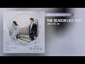 Download Lagu Jang Hye-jin - The Season Like You (When My Love Blooms OST Part 1) 화양연화 – 삶이 꽃이 되는 순간 OST Part 1