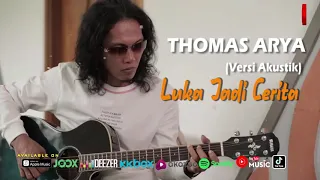 Download Thomas Arya - Luka Jadi Cerita (Versi Akustik) MP3