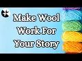 5 Ways Characters Can Use Wool That Every Writer Should Know