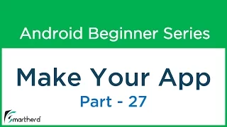 Android Application Development Tutorial For Beginners - How to make Android App Part