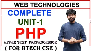 WEB TECHNOLOGIES UNIT 1 PHP HYPERTEXT PREPROCESSOR PHP COMPLETE UNIT 1 EXPLAINATION BTECH CSE