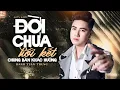 Download Lagu LK Đời Chưa Hồi Kết - Chung Bàn Khác Hướng | Những Bài Hát Nhạc Đời Hay Nhất DANH TUẤN TRUNG