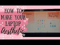 How to Make Your Laptop Aesthetic Customize Your Windows 10 Laptop Create a Wallpaper Organizer