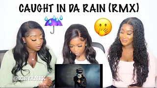 Suspect - Caught Inda Rain (RMX) | REACTION VIDEO ☔️