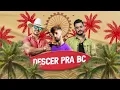 Brenno & Matheus, DJ Ari SL - Descer Pra BC (Lyric Oficial)