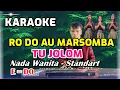KARAOKE RO DO AU MARSOMBA TU JOLOM - NADA WANITA STANDART - E = DO - ARTHA SISTER