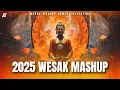 Download Lagu Weasak Mashup 2025 |  New Wesak Songs Remix Collection | Hit Remix Songs