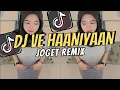 Download Lagu DJ VE HAANIYAAN REMIX FULL BASS VIRAL TIKTOK TERBARU 2025