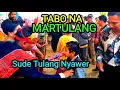 Download Lagu Taboni na martulang (cover) sude tulang nyawer