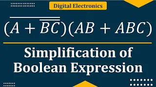 Boolean algebra simplification Simplification of Boolean expression Digital Electronics