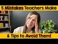 5 Mistakes Teachers Make and Tips to Avoid Them