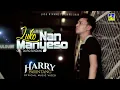 Download Lagu HARRY PARINTANG - LUKO NAN MANYESO [Official Music Video] Lagu Minang 2020