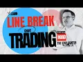Learn LINE BREAK CHARTS For Trading ULTIMATE FREE COURSE