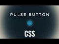 Pulse Button CSS