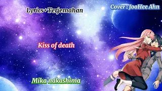 Download Mika Nakashima | - Kiss of death | - Darling in the FranXX OP - | [ Lyrics+Terjemahan ] MP3