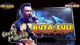buta tuli gerry mahesa new pallapa ngening pati