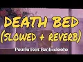 Download Lagu DEATH BED (SLOWED + REVERB) POWFU \u0026 BEABADOOBEE