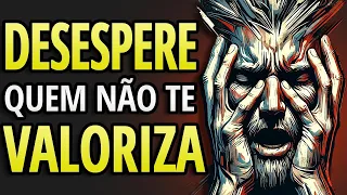 8 ATITUDES que mais DESESPERAM quem NÃO TE VALORIZA!
