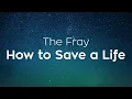 Download Lagu The Fray - How to Save a Life - Lyrics